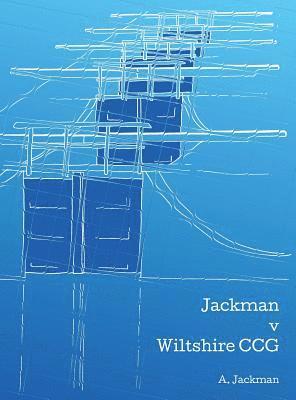 Jackman v Wiltshire CCG 1