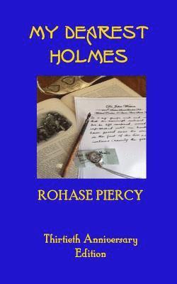 Charlie Raven, Rohase Piercy - My Dearest Holmes - Thirtieth Anniversary Edition, Häftad