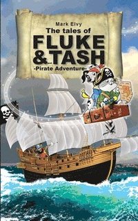 bokomslag The Tales of Fluke and Tash - Pirate Adventure