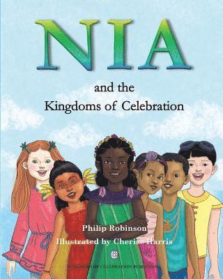 bokomslag Nia and the Kingdoms of Celebration