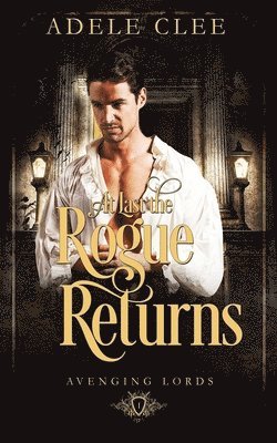 At Last the Rogue Returns