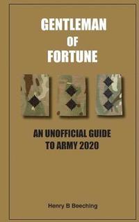 bokomslag Gentleman of Fortune: An Unofficial Guide to Army 2020