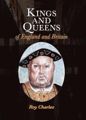 Roy Charles - Kings and Queens of England and Britain, Inbunden