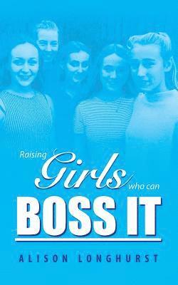 Raising Girls Who Can Boss It 1