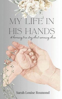 Sarah Rosmond, Sarah Louise Rosmond - My Life in His Hands, Häftad