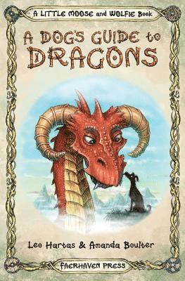 A Dog's Guide to Dragons: Cute drawings and funny advice from a dog who knows his dragons 1