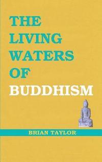 bokomslag The Living Waters of Buddhism