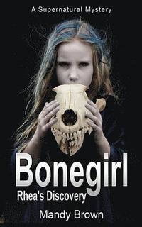 bokomslag Bonegirl: A Supernatural Mystery for Ages 9 -12