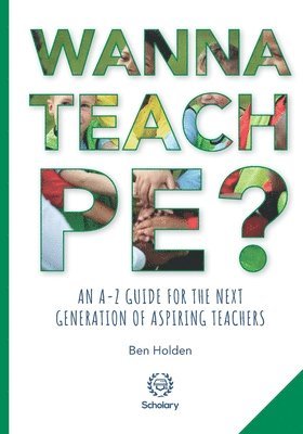 Ben Holden - Wanna Teach PE?, Häftad