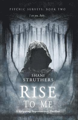 Shani Struthers - Psychic Surveys Book Two: Rise to Me, Häftad