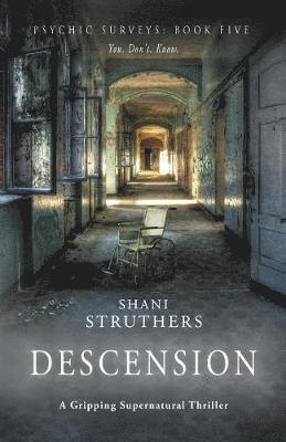Shani Struthers - Psychic Surveys Book Five: Descension, Häftad