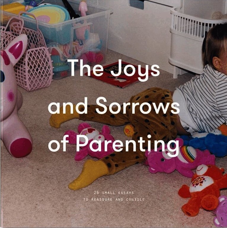 Joys and Sorrows of Parenting