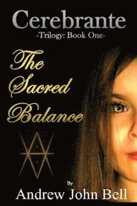 bokomslag Cerebrante: Book One - The Sacred Balance