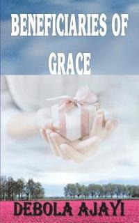 bokomslag Beneficiaries of Grace