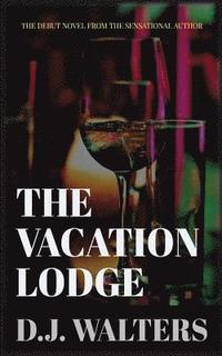 bokomslag The Vacation Lodge
