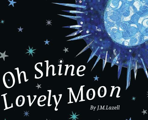 Oh Shine Lovely Moon 1