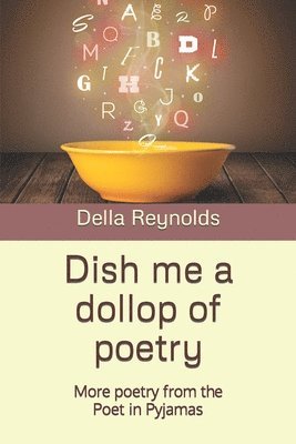 bokomslag Dish me a dollop of poetry