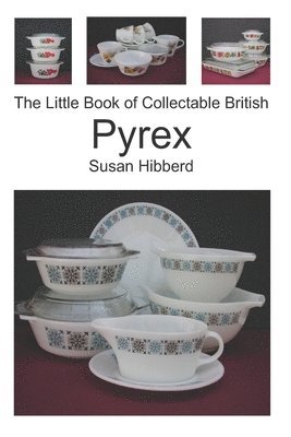 Little Book of Collectable British Pyrex