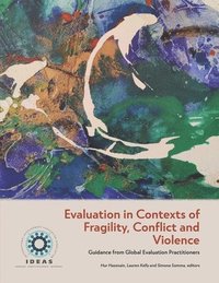 bokomslag Evaluation in Contexts of Fragility, Conflict and Violence