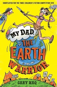 bokomslag My Dad, the Earth Warrior