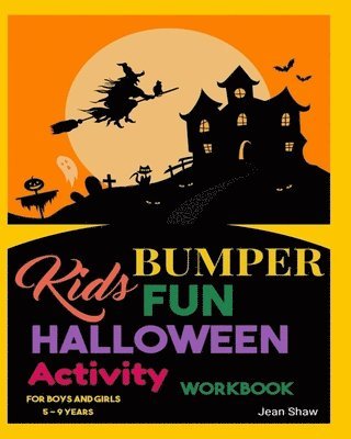 Kids Bumper Fun Halloween Activity Workbook: For Boys and Girls 5 - 9 Years 1