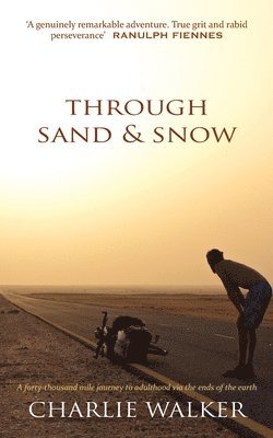 Charlie Walker - Through Sand & Snow, Häftad
