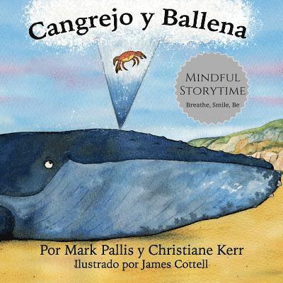 Cangrejo y Ballena: mindfulness para niños: la introducción más fácil, sencilla y bella a la atención plena para niños 1
