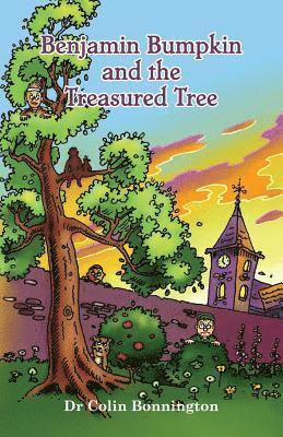 Benjamin Bumpkin and the Treasured Tree 1