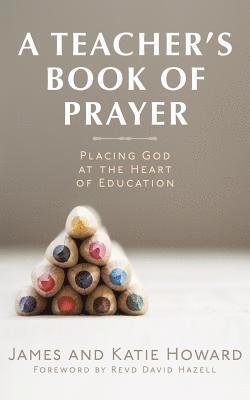 A Teacher's Book of Prayer 1