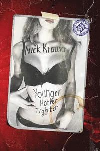 bokomslag Younger Hotter Tighter - Hardcover