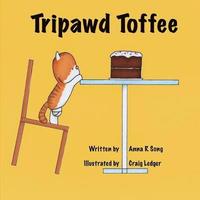 bokomslag Tripawd Toffee: Adventures of a 3 - legged Cat