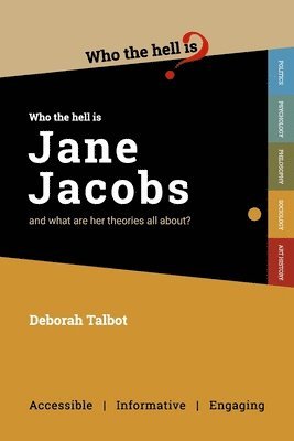 Deborah Talbot - Who the Hell is Jane Jacobs?, Häftad