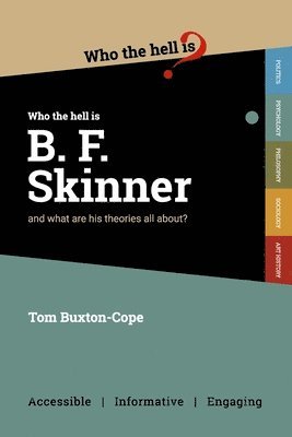 bokomslag Who the Hell is B.F. Skinner?