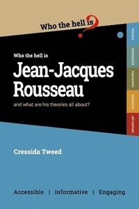 bokomslag Who the Hell is Jean-Jacques Rousseau?