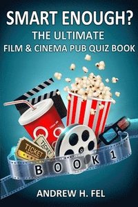 bokomslag Smart Enough? Film and Cinema Quiz Book 1