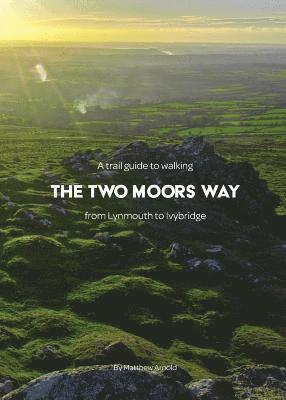 Trail Guide to Walking The Two Moors Way