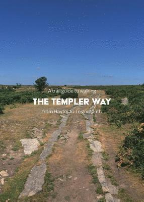 Matthew Arnold, Scarlett Mansfield - trail guide to walking the Templer Way, Häftad