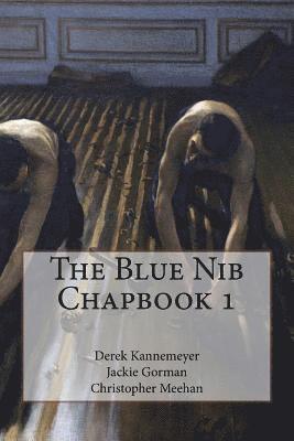 The Blue Nib Chapbook 1: Summer/Autumn 2017 Chapbook Winners 1