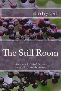 bokomslag The Still Room: New and Selected Poems, Chosen by Dave Kavanagh