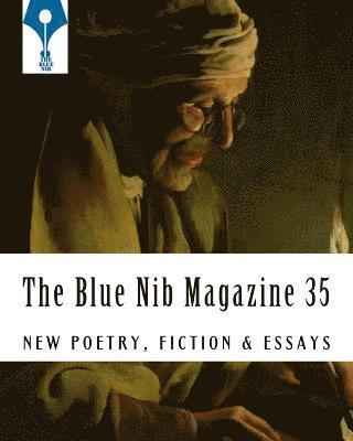 Various Contributors, Shirley Bell - The Blue Nib Magazine 35: The First Print Issue - September 15th 2018, Häftad