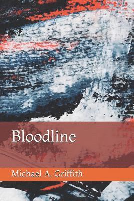 Michael a. Griffith - Bloodline, Häftad