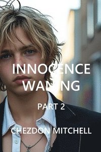 bokomslag Innocence Waning Part 2
