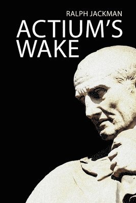 Ralph Jackman - Actium's Wake, Häftad