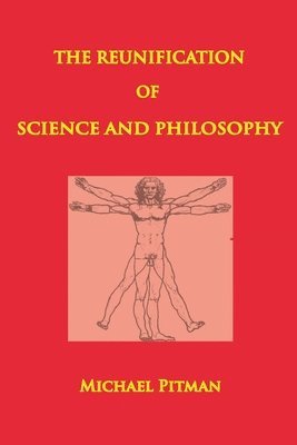 michael pitman, Michael Pitman - Reunification of Science and Philosophy, Häftad