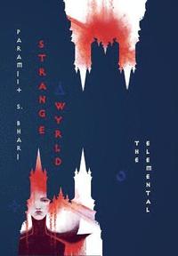 bokomslag Strange Wyrld: The Elemental