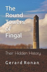 bokomslag The Round Towers of Fingal