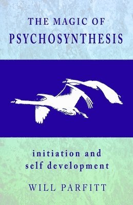The Magic of Psychosynthesis 1