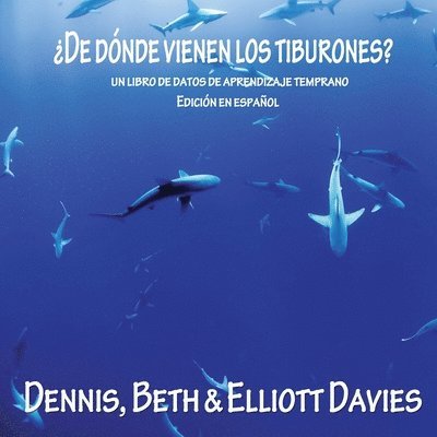 ¿De Dónde Vienen los Tiburones?: (un libro de datos de aprendizaje temprano) - Edición en Español 1