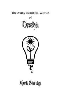 bokomslag The Many Beautiful Worlds of Death