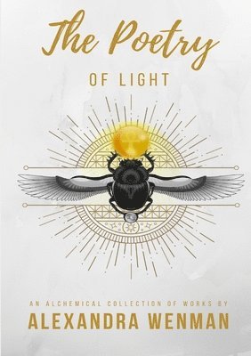 The Poetry of Light - An Alchemical Collection of Works 1